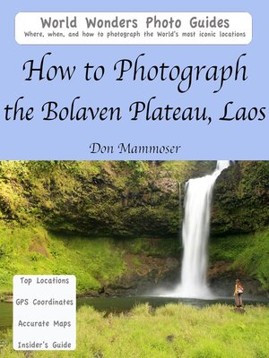 cover image of How to Photograph the Bolaven Plateau, Laos
